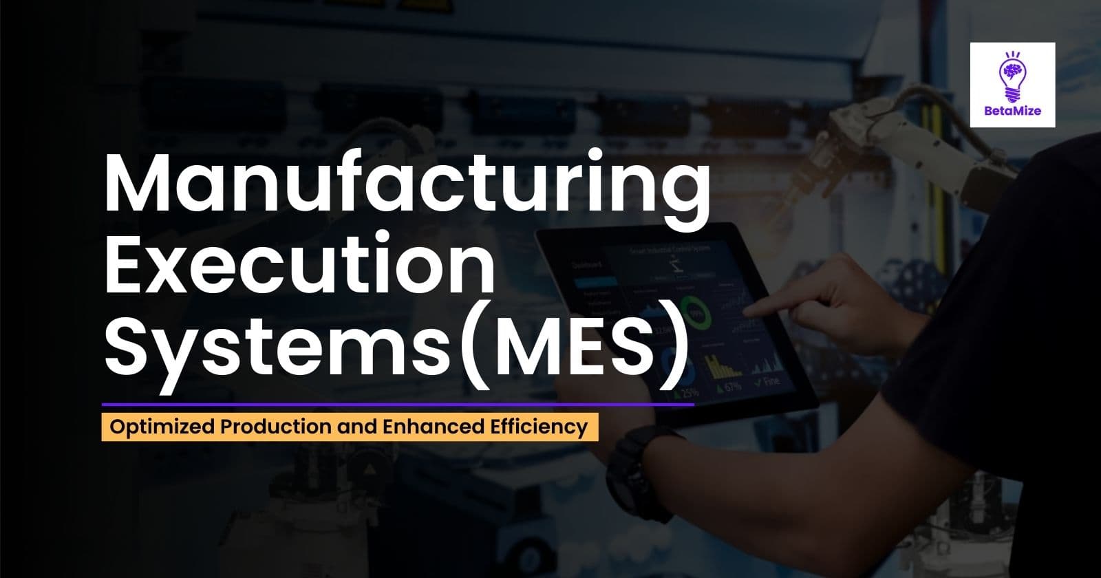 Manufacturing Execution Systems (MES)